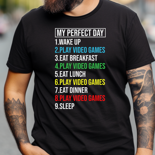My Perfect Day | Unisex Casual Tee | Funny Gamer Shirt