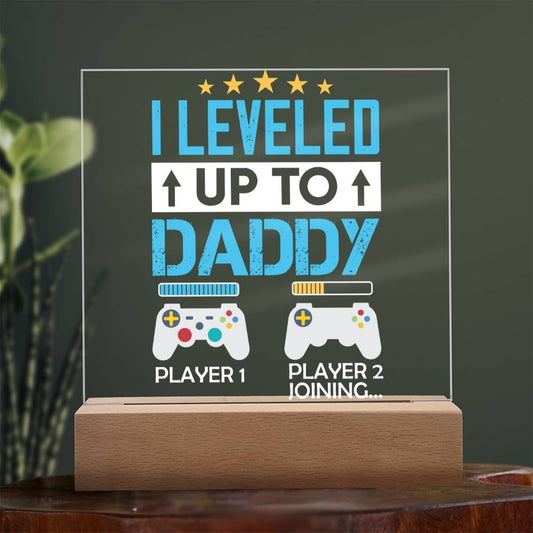 I Leveled Up to Daddy Plaque | Gift for Dad | Gamer Plaque