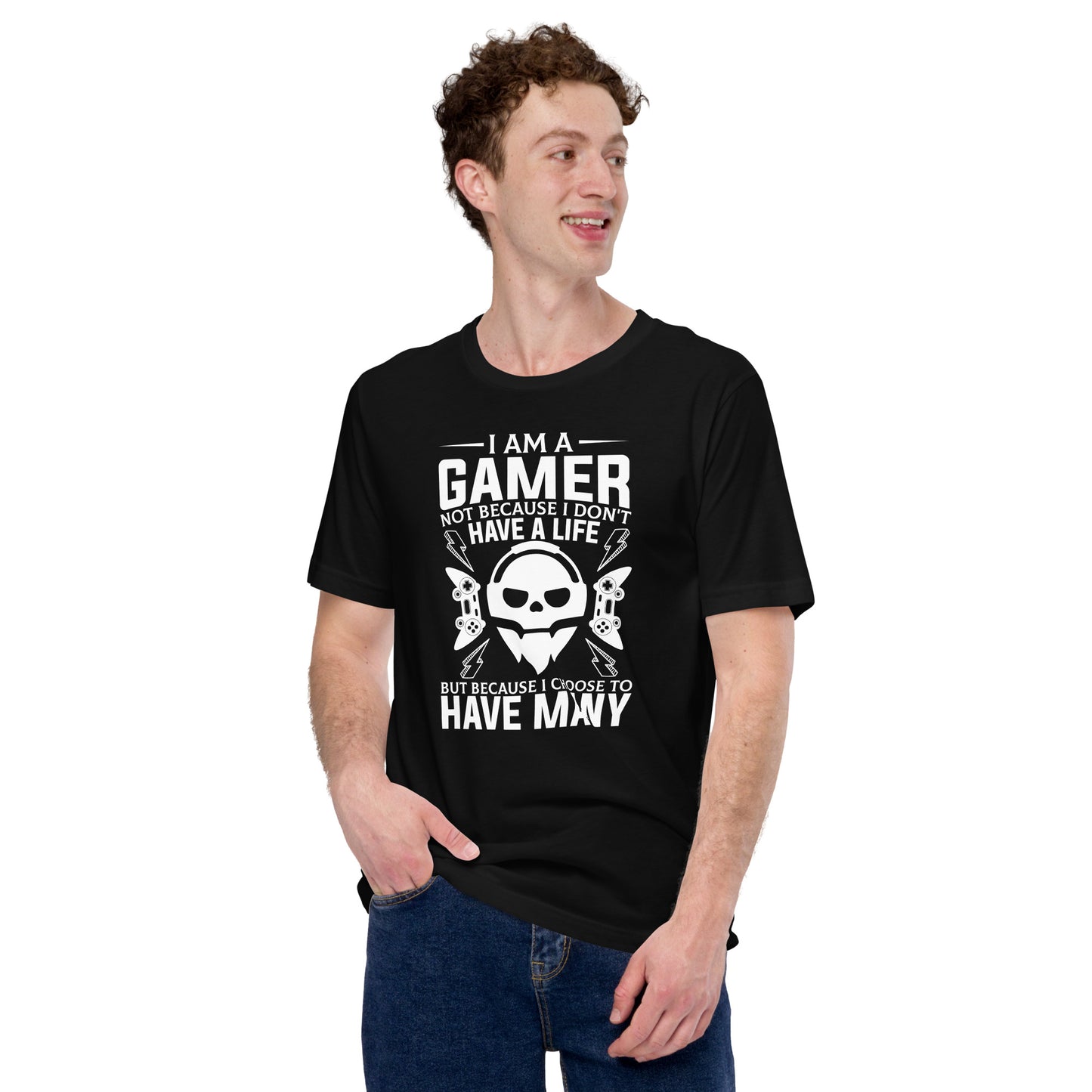 I'm a Gamer, I Have a Life | Unisex Casual Tee | Funny Gamer Shirt