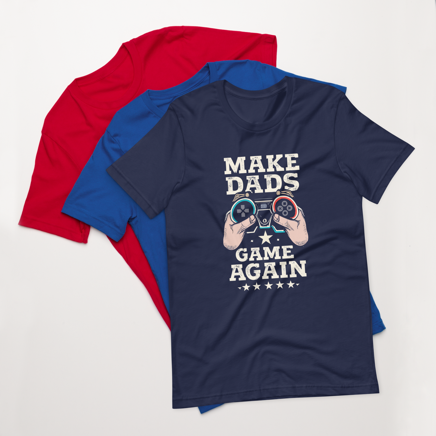 Make Dads Game Again | Casual Tee