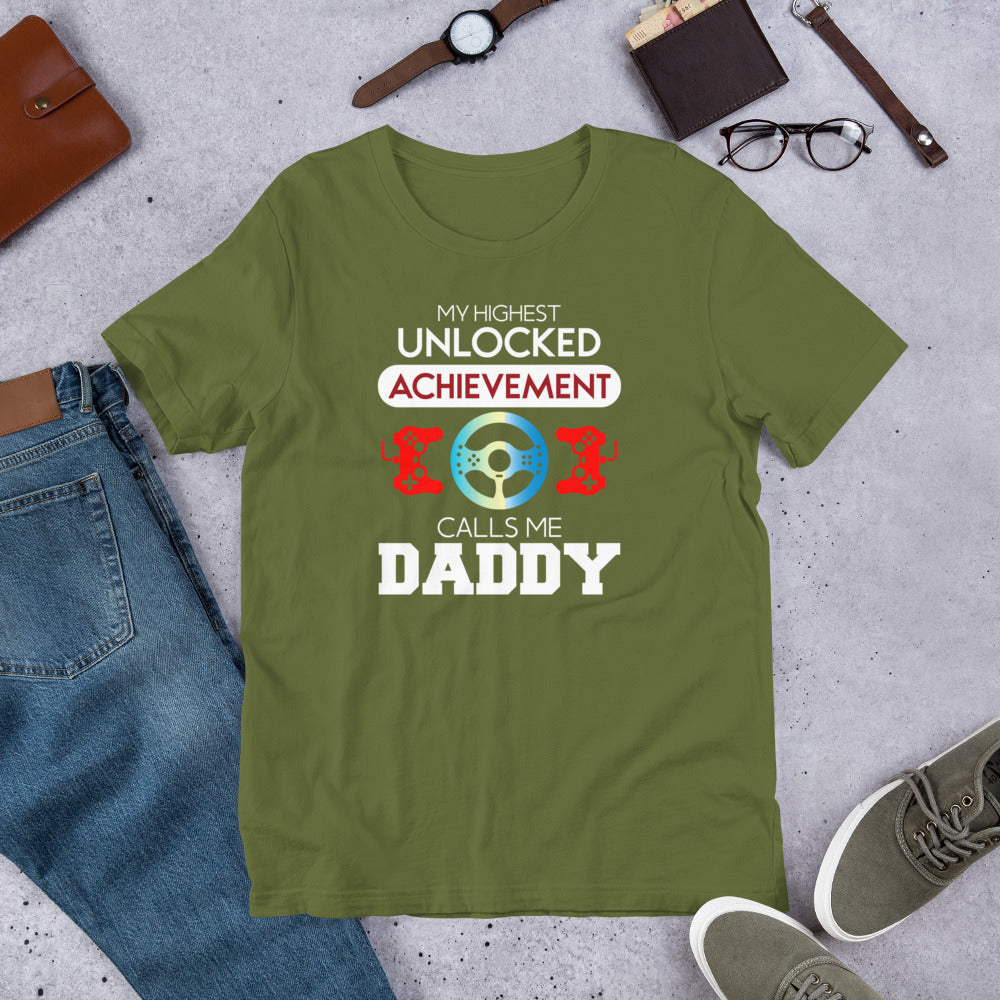 My Highest Achievement Unlocked Calls Me Daddy | Men's Casual Tee | Gamer Dad Shirt